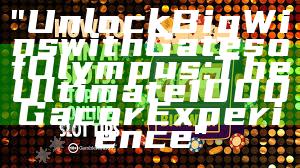 "Unlock Big Wins with Gates of Olympus: The Ultimate 1000 Gacor Experience"