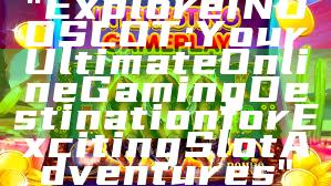 "Explore INDOSLOT: Your Ultimate Online Gaming Destination for Exciting Slot Adventures"