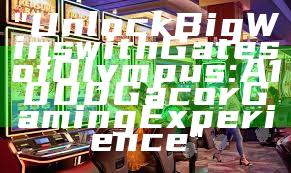 "Unlock Big Wins with Gates of Olympus: A 1000 Gacor Gaming Experience"