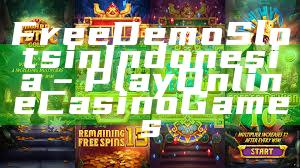 Free Demo Slots in Indonesia – Play Online Casino Games