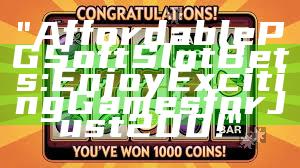 "Affordable PG Soft Slot Bets: Enjoy Exciting Games for Just 200!"